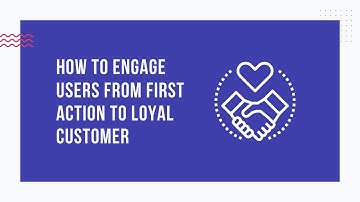 How to Engage Users From First Action to Loyal Customer | Unstack Webinar