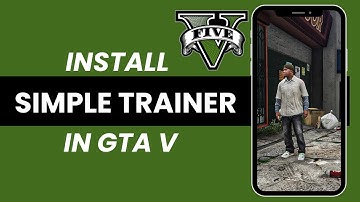How To Install Simple Trainer in GTA 5