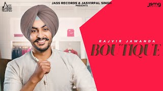 Boutique (Full Song) Rajvir Jawanda | New Punjabi Songs 2024 | Jass Records by Jass Records 16,778 views 2 months ago 2 minutes, 41 seconds