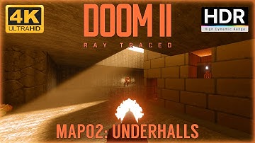 DOOM II Ray Traced MAP02: Underhalls 4K HDR - Ultra-Violence 100% - RTX 4090