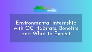Environmental Internship with OC Habitats