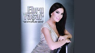 Video thumbnail of "Ebru Yaşar - Seviyorum Seni"