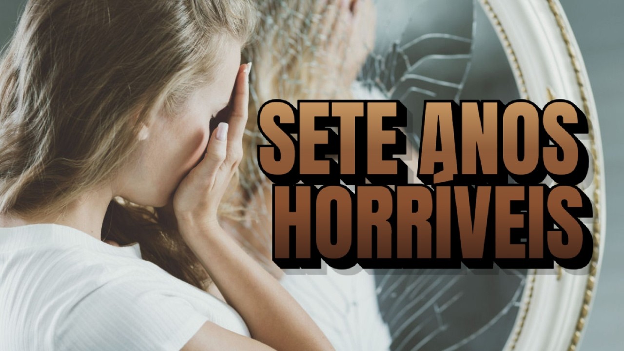 Sete Anos Horríveis