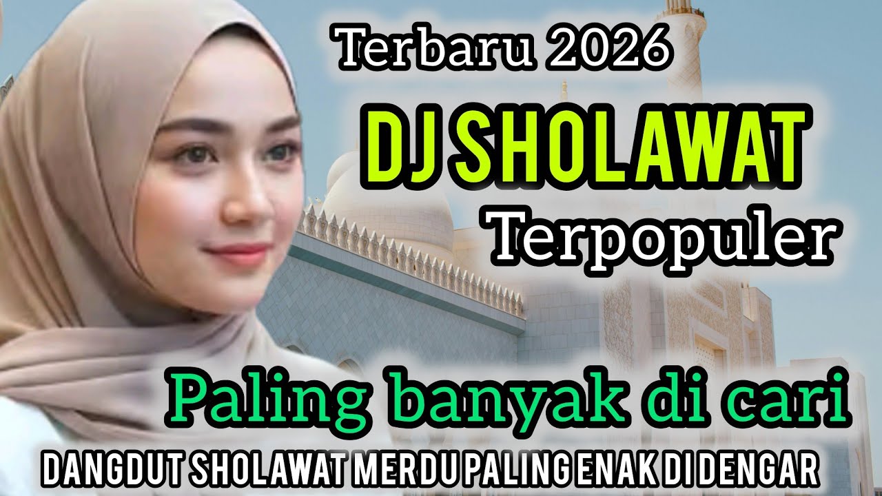 TERBARU VIRAL 2026 DJ SHOLAWAT NABI MERDU TERPOPULER PALING BANYAK DI CARI||SHOLAWAT MERDU.