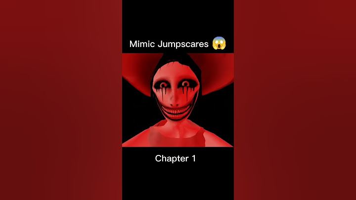 The Mimic Revamped Jumpscares!!! 😱😱😱