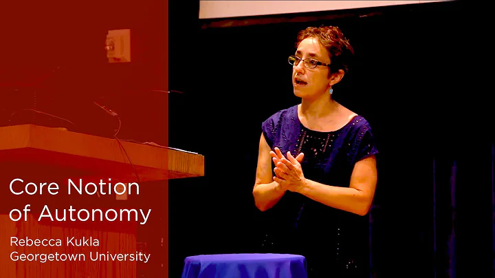 Rebecca Kukla on Autonomy, Georgetown University (...