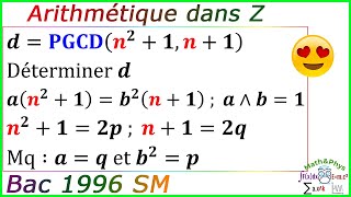 Arithmétique dans Z - PGCD - Bac 1996 SM - [Exercice 44]