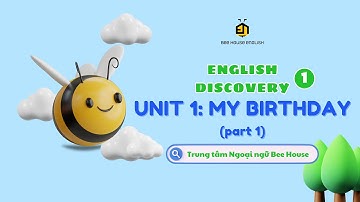 ENGLISH DISCOVERY 1 UNIT 1: My Birthday - PART 1