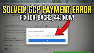 How to Activate GCP Free Tier Account: Fix OR_BACR2_44 Payment Error Instantly  Solved (2026) 