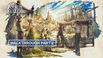 Octopath Traveler 0 - Gameplay Walkthrough Part 2 (PC) No Commentary