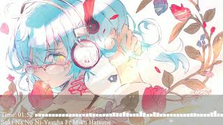 Nightcore–Suki Na No Ni (Yasuha Ft Hatsune Miku)