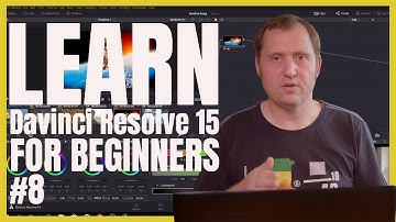 Beginners Tutorial Davinci Resolve 15 episode #8