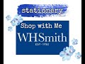 WHSmith -  Stationery Supplies -  Shop With Me