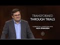 Transformed Through Trials
