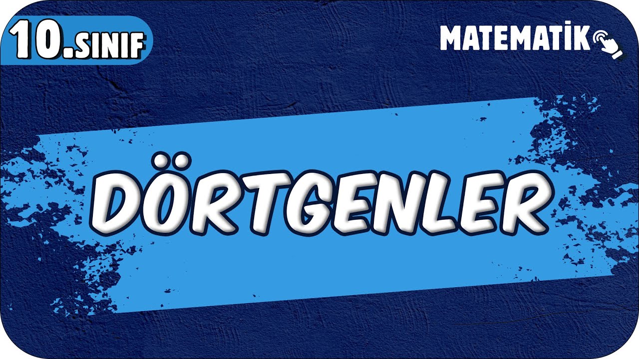Dörtgenler | 10.Sınıf Matematik #2025