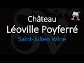 How to Pronounce Château Léoville Poyferré? French 1855 Bordeaux Wine Pronunciation