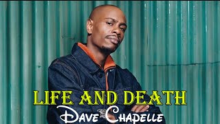 Dave Chapelle - Think Deeply About Life And Death