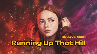 Running Up That Hill Kate Bush Rock Version ( Cover) - Stranger Things Max's music