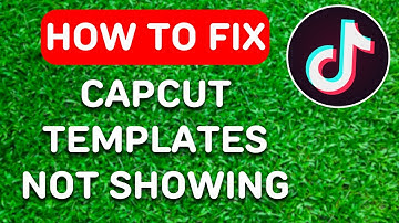 How to Fix Capcut Templates Not Showing Tiktok (2024) - Full Guide