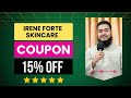 Irene Forte Skincare Coupon Code That Works Discount Code 15% OFF