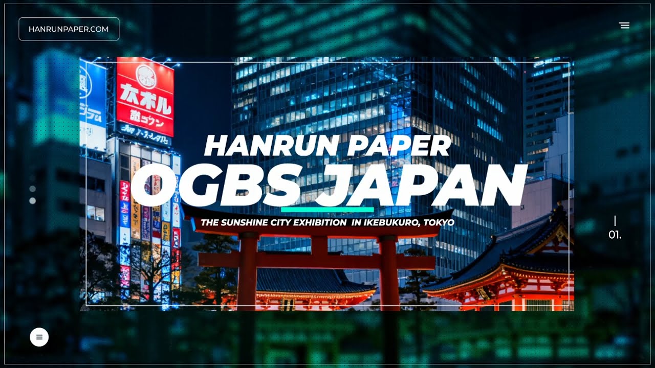 OGBS Japan is Around the Corner | Hanrun Paper Expo Shows