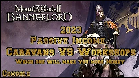 Mount & Blade 2 Bannerlord WORKSHOP VS CARAVANS (CONSOLE) 2023