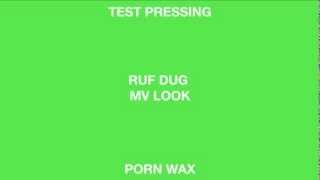 Ruf Dug MV Look (Porn Wax)