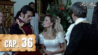 La Pola - Capítulo 36 - Ignacia jura vengarse