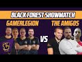 Black Forest Showmatch | GamerLegion vs The Amigos