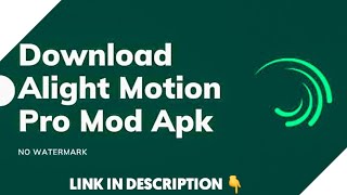 ALLIGHT MOTION PRO MOD APK FREE link in description