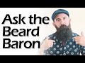 Ask the beard baron ep 45