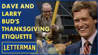 Dave and Larry "Bud" Melman's Thanksgiving Etiquette | Letterman