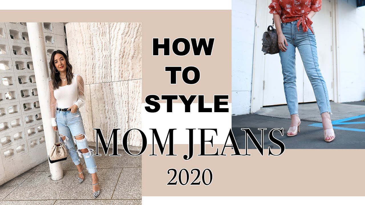 HOW TO STYLE MOM JEANS 2020 - YouTube