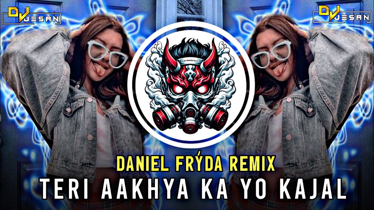 Teri Aakhya Ka Yo Kajal (Daniel Fr齞a Remix) Jesan Trance |2k26| Dj Fizo Faouez | Dj Trance 