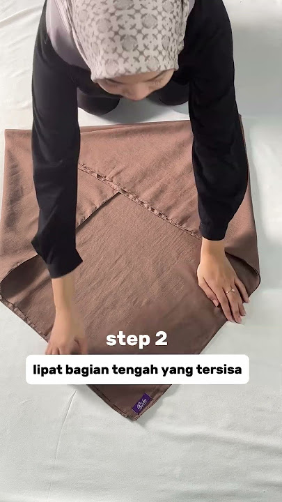 Tutorial Melipat Hijab Segi Empat Anti Mleyot