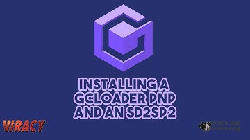 Installing a GCLoader PNP and SD2SP2