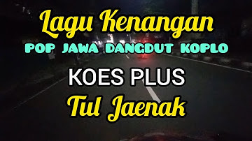 Lagu Kenangan Koes Plus Tul Jaenak Dangdut Koplo