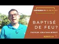 Baptis de feu   jonathan bersot  comprendstu ce que tu lis  luc 316