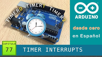 Arduino desde cero en Español - Capítulo 77 - Timer Interrupts ⏰ (Temporizadores)