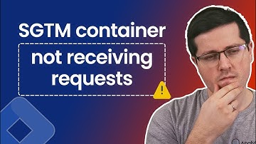 Server-side GTM container is not receiving requests? Here are the reasons