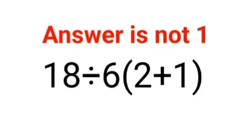 18÷6(2+1). Answer is not 1. 99% will get it wrong! Can you solve this Math problem?#math #ukraine