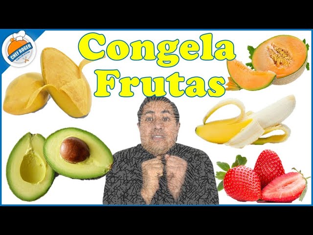 Como CONGELAR FRUTAS para la cuarentena #quedateencasa | Chef Roger Oficial