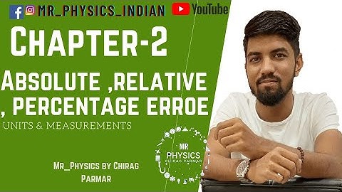 class 11 |Chapter-2|Absolute Error,Relative Error and Percentage Error|
