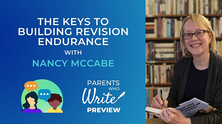 The keys to building revision endurance w/ Nancy M...