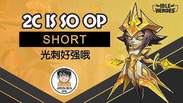 #Shorts Idle Heroes Short Series - 2C Is So OP!
