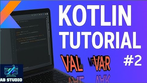 Kotlin Tutorial #2 - Variables_val and var