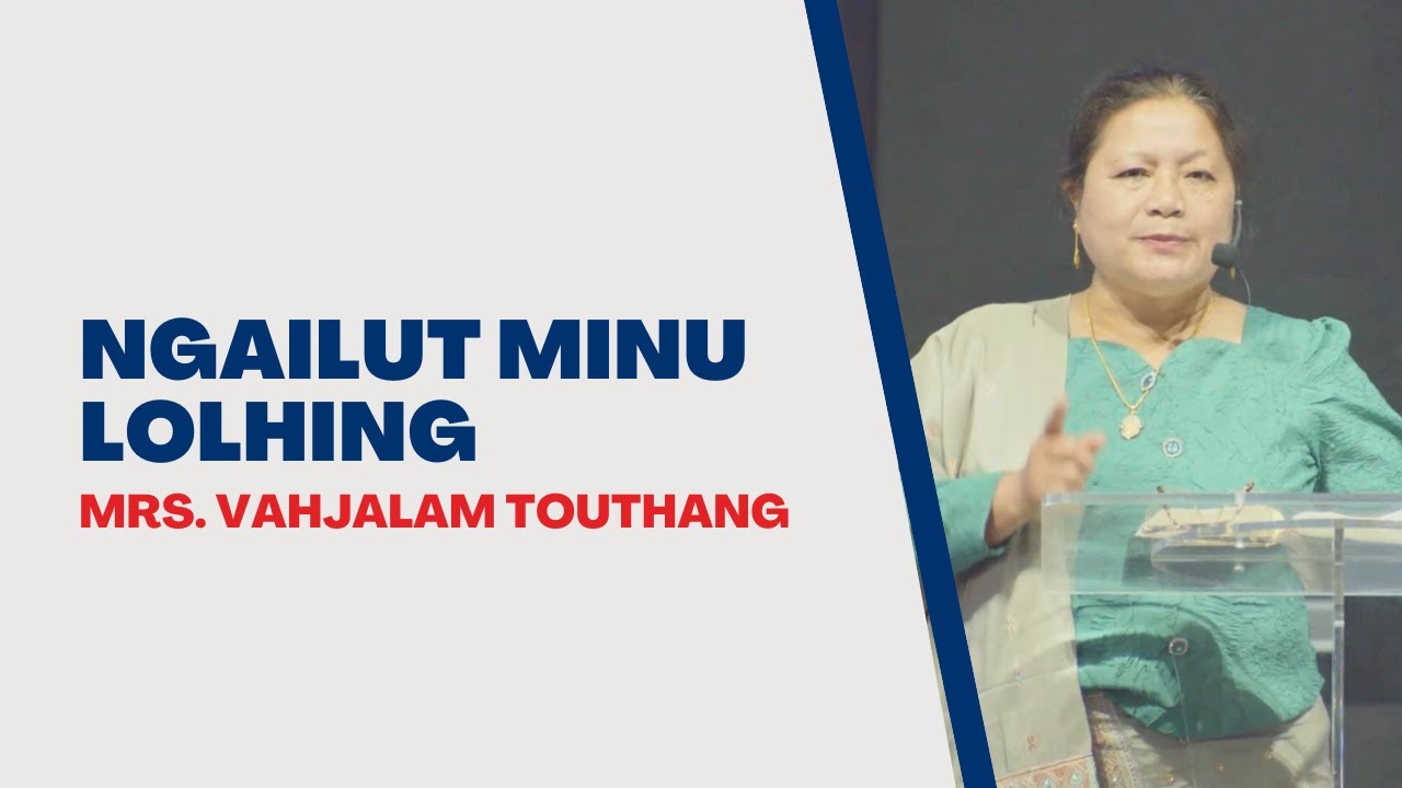 Ngailut Minu Lolhing | Mrs. Vahjalam Touthang | Peniel Baptist Church