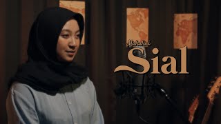 Sial - Mahalini | Cover by Nazwa Kamilaini