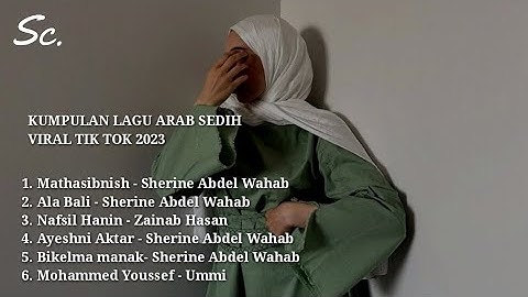 LAGU ARAB SEDIH VIRAL TIKTOK 2023 | Lagu Arab Romantis yang banyak dicari