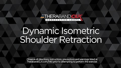 Shoulder Retraction Exercise with the TheraBand® CLX™